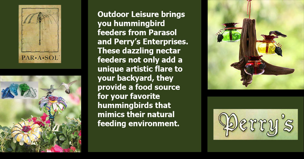 Outdoor Leisure brings you hummingbird feeders from Parasol and Perry’s Enterprises. These dazzling nectar feeders not only add a unique artistic flare to your backyard, they provide a food source for your favorite hummingbirds that mimics their natural feeding environment.